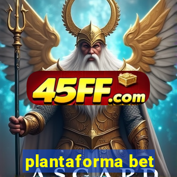 plantaforma bet